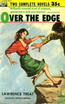 Cubierta de la novela «Over the edge» de Lawrence Treat, que tiene una ilustración en la que un hombre está empujando a una mujer en el borde de un precipicio.