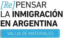 [Re] Pensar la Inmigración en Argentina - Valija de materiales