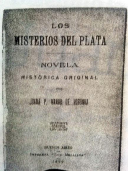 Imagen que contiene la portada de la novela «Los Misterios del plata». Novela histórica original escrita en 1846. Juana P. Manso de Noronha. N. Tommasi. 1900.