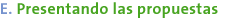 E - Presentando las propuestas