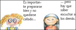 nena dice 'Es importante prepararse bien y n oquedarse callado... pero hay que saber escuchar a los demás'