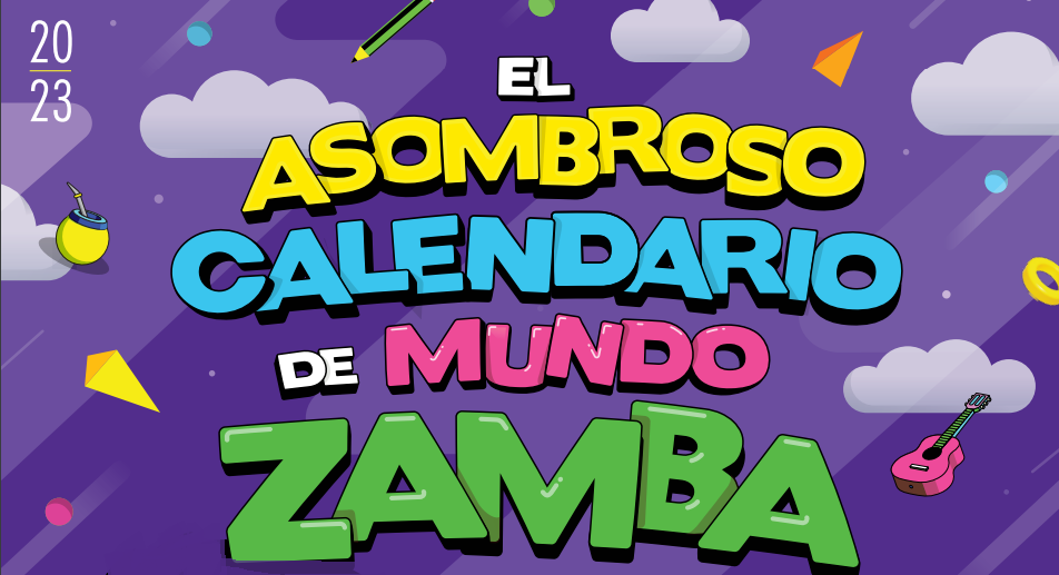 Sobre un cielo violeta, dice: «2023. El asombroso calendario de Mundo Zamba». Alrededor, hay nubes, un mate y una guitarra.