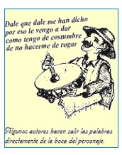 Cuadro de criollo con bombo cantando «Dale que dale me han dicho - por eso le vengo a dar - como tengo de costumbre - de ni hacerme de rogar» con leyenda «Algunos autores hacen salir las palabras directamente de la boca del personaje».