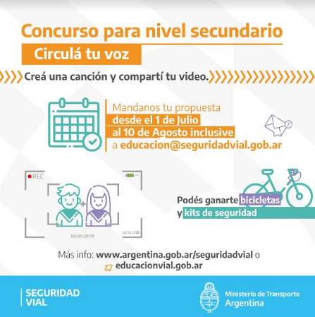 Flyer curso para nivel secundario. Circulá tu voz. Creá  una canción y compartí tu video. Mandanos tu propuesta desde el 1 de julio al 10 de agosto inclusive a educacion@seguridadvial.gob.ar. Podés ganarte bicicletas y kits de seguridad. Más info: www.argentina.gob.ar/seguridadvial o educacionvial.gob.ar